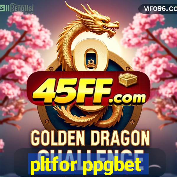 pltfor ppgbet
